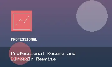 Professional Resume and LinkedIn Rewrite